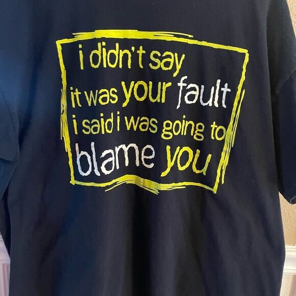 Jerzees I Didn’t Say It Was Your Fault … I Will Blame You Smart Ass Men’s Shirt - Picture 3 of 14